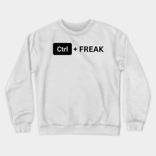 Control Freak - Ctrl+Freak Crewneck Sweatshirt